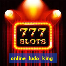 online ludo king cash game